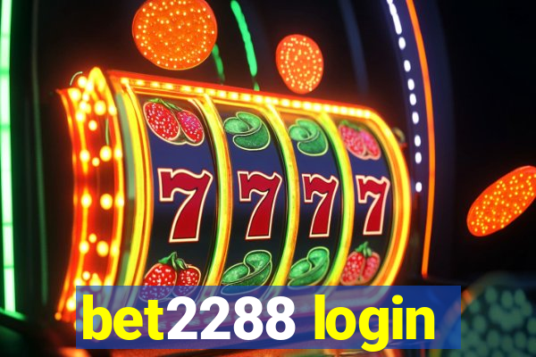 bet2288 login